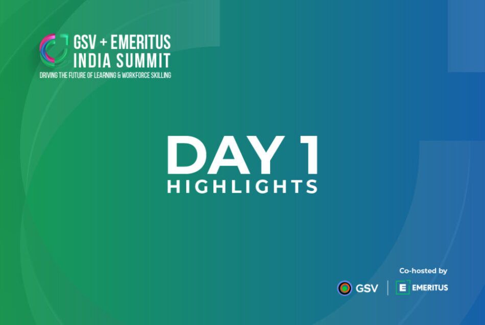 Top 7 Things We Learnt on Day 1 of the GSV Emeritus India Summit | Upskilling | Emeritus