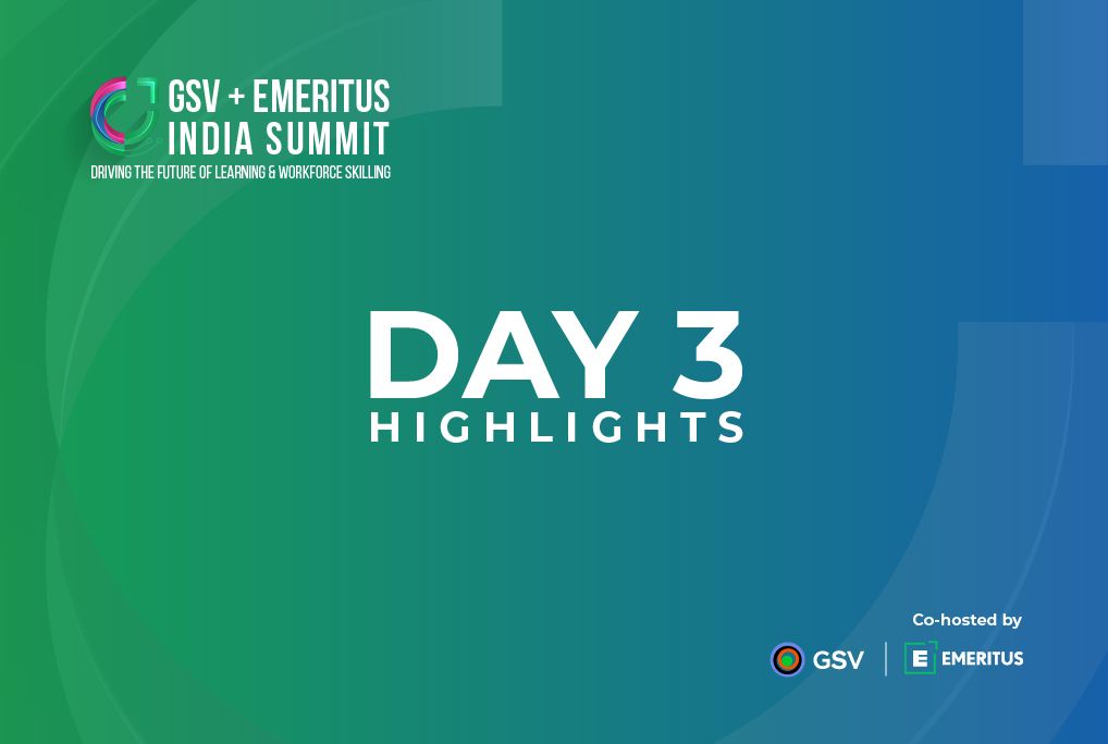 Eyes on the Future: Top 6 Trends Spotted at the GSV Emeritus India Summit Day 3 | Upskilling | Emeritus