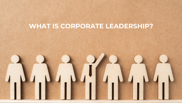 Why Corporate Leadership is Better Than Other Leadership Styles? | Leadership | Emeritus